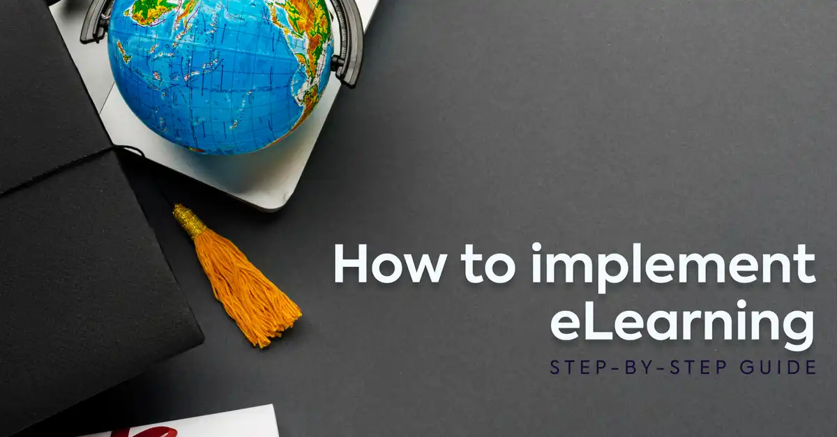 How to Implement eLearning: Step-by-Step Guide