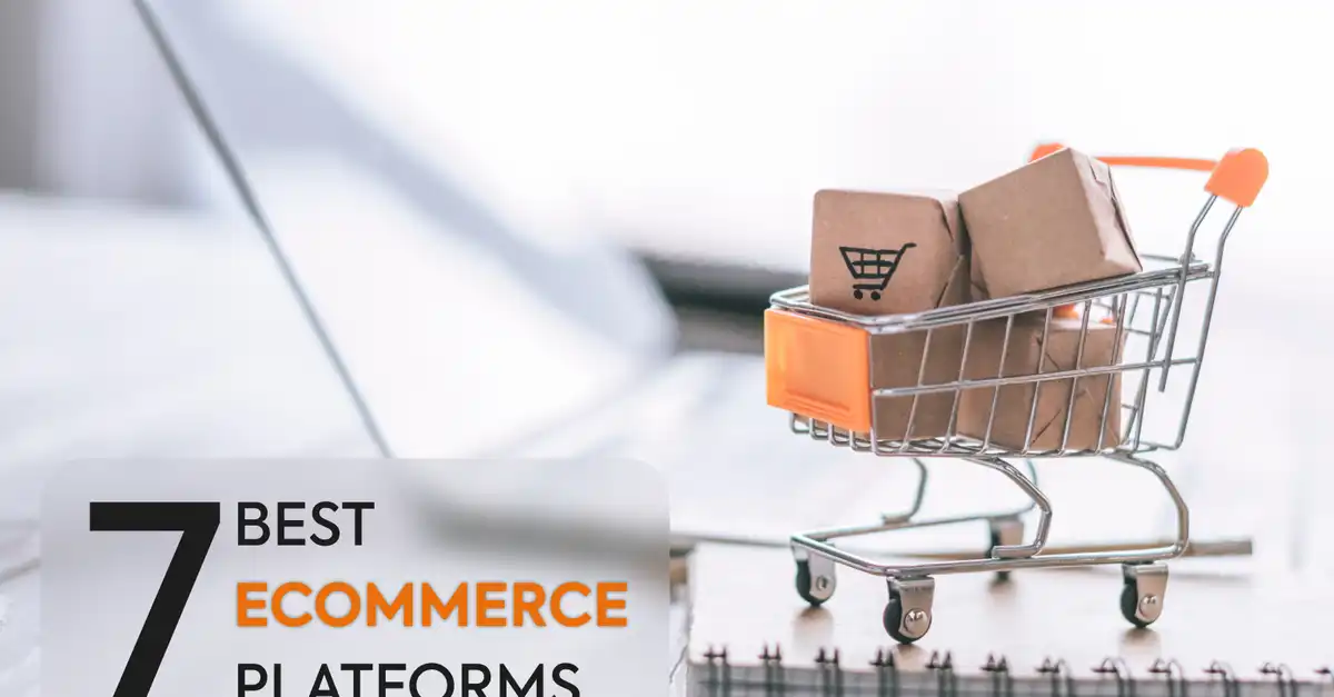 7 Best eCommerce Platforms for Small Business in 2025